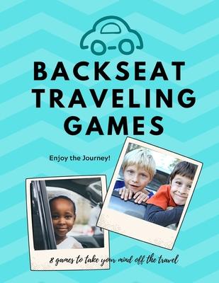 Backseat Traveling Games: 8 paper games excellent for travel by car, air, train, or bus