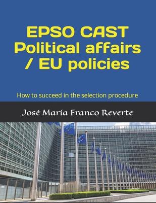 EPSO CAST Political affairs / EU policies: How to succeed in the selection procedure