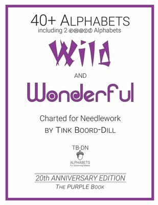 Alphabets - Wild and Wonderful (The PURPLE Book): 20th Anniversary Edition