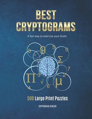 Best Cryptograms: Cryptograms Puzzle, Cryptoquote Puzzles, Cryptograms Books, Cryptograms Puzzle Books