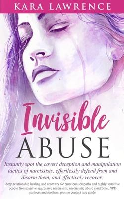 Invisible Abuse: Instantly spot the covert deception and manipulation tactics of narcissists Subscription