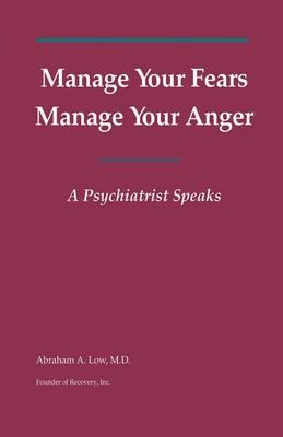 Manage Your Fears, Manage Your Anger: A Psychiatrist Speaks