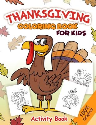 Thanksgiving Coloring Book For Kids: Coloring Book, Word Puzzles, Maze, Dot to dot, and More .. Ages 4-8 (Thanksgiving Activity Book).