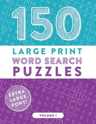 150 Large Print Word Search Puzzles: Easy-to-Read Word Games to Exercise Your Brain (Volume 1)