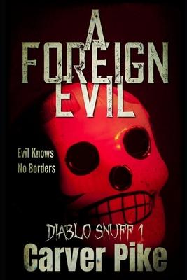 A Foreign Evil: Diablo Snuff 1