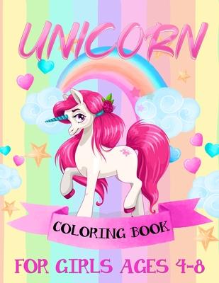 Unicorn Coloring Books For Girls 4-8: Beautiful Unicorn Illustrations For Girls Ages 4-8