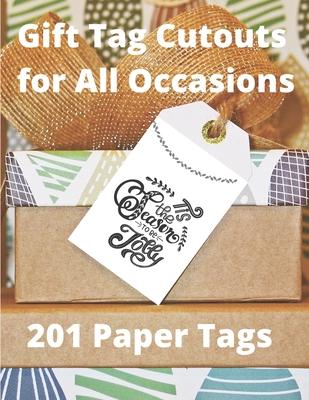 Gift Tag Cutouts for All Occasions: 201 Paper Tags