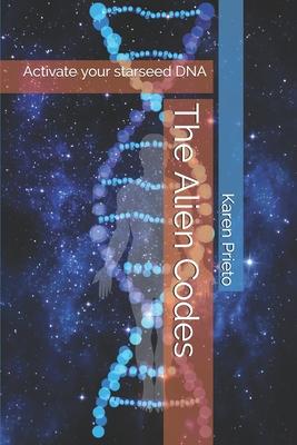 The Alien Codes: Activate your starseed DNA