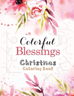 Colorful Blessings Christmas Coloring Book: Guided Color by Number Coloring book, A Christian Coloring Book gift card alternative, Christian Religious