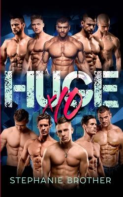 Huge X10: A Mega Menage Reverse Harem Romance