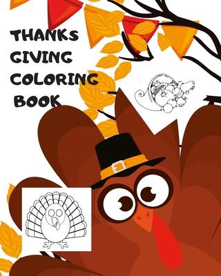 Thanksgiving Coloring Book: Big Thanksgiving Turkey Coloring Book For Kids Ages 2-5: A Collection of Fun and Easy Thanksgiving Day Turkey Coloring