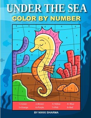 Under the Sea Color By Number: Coloring Book for Kids Ages 4-8 by ...