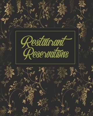 Restaurant Reservations: Restaurant Reservation Book With Space For Names And Contact Information