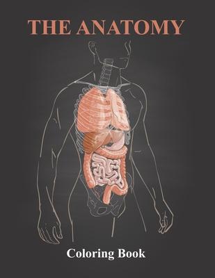 The Anatomy Coloring Book: The Human Body Coloring Book