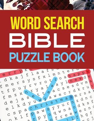 Word Search Bible Puzzle Book: Bible Puzzle Word Search Brain Workouts Book, Word Searches to Challenge Your Brain, Brian Game Book for Seniors in Th