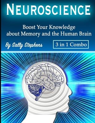 Neuroscience: Boost Your Knowledge about Memory and the Human Brain