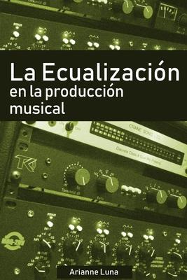 La ecualizacin en la produccin musical