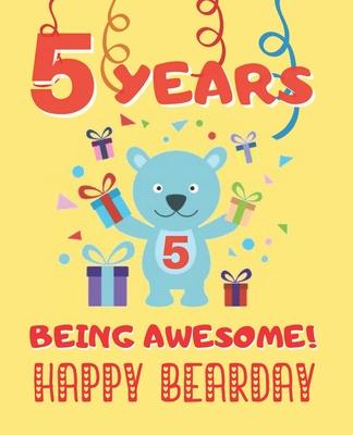 5 Years Being Awesome: Cute Birthday Party Coloring Book for Kids Animals, Cakes, Candies and More Creative Gift Five Years Old Boys and Girl