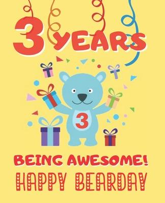 3 Years Being Awesome: Cute Birthday Party Coloring Book for Kids Animals, Cakes, Candies and More Creative Gift Three Years Old Boys and Gir