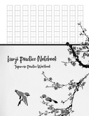 Kanji Practice Notebook: Japanese Practice Workbook