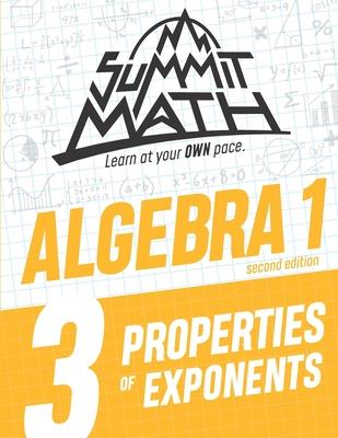 Summit Math Algebra 1 Book 3: Properties of Exponents