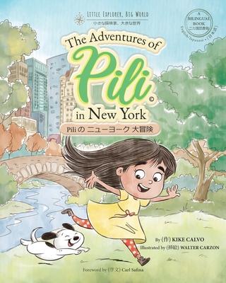 The Adventures of Pili in New York. Dual Language Books for Children. Bilingual English - Japanese &#26085;&#26412;&#35486; . &#20108;&#12459;&#22269;