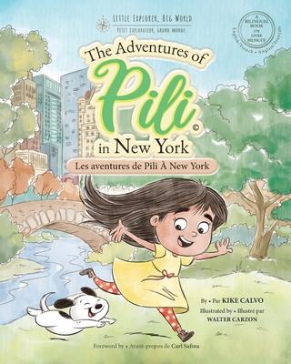 Les Aventures de Pili  New York . Dual Language Books for Children. Bilingual English - French. Franais . Anglais: The Adventures of Pili in New Yor