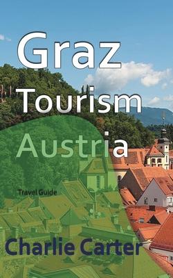 Graz Tourism, Austria: Travel Guide