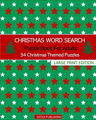 Christmas Word Search: Puzzle Book For Adults: 34 Christmas Themed Puzzles: Large Print Edition