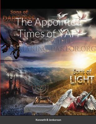 The Appointed Times of YAH