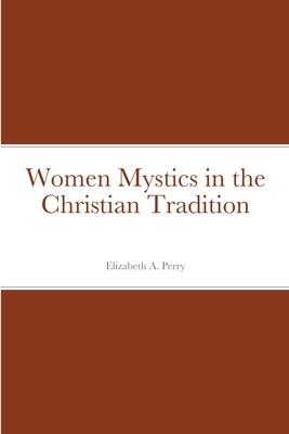 Women Mystics in the Christian Tradition