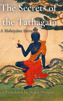 The Secrets of the Tath&#257;gata: A Mah&#257;y&#257;na S&#363;tra