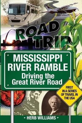 Mississippi River Ramble: Driving the Great River Road