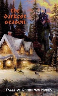 The Darkest Season: Tales of Christmas Horror