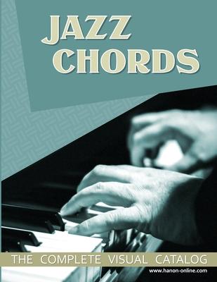 Jazz Chords: The Complete Visual Catalog