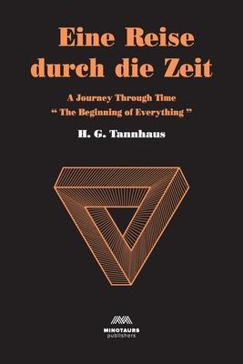 Eine Reise durch die Zeit: A Journey through time: Beginning of Everything