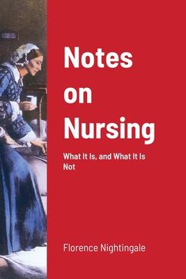 Notes on Nursing: What It Is, and What It Is Not Subscription