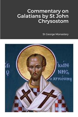 Commentary on Galatians by Saint John Chrysostom