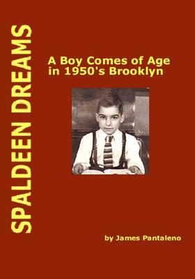 Spaldeen Dreams: A Boy Comes of Age in 1950's Brooklyn