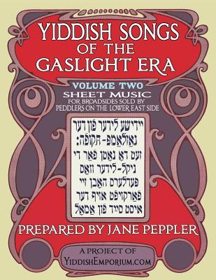 Yiddish Songs of the Gaslight Era Volume 2