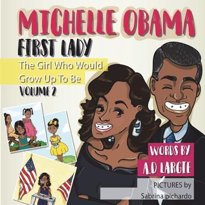 Michelle Obama: First Lady: Biographies for kids