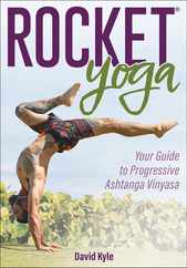 Rocket(r) Yoga: Your Guide to Progressive Ashtanga Vinyasa Subscription