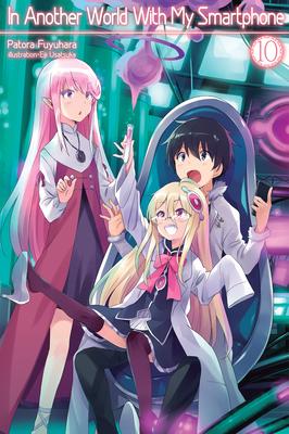 In Another World with My Smartphone: Volume 10 (Light Novel) Subscription