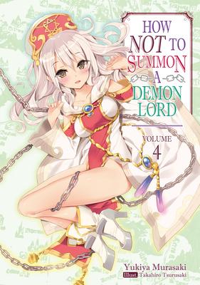 How Not to Summon a Demon Lord: Volume 4 (Light Novel): Volume 4