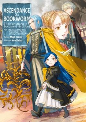 Ascendance of a Bookworm: Part 4 Volume 7 (Light Novel) Subscription