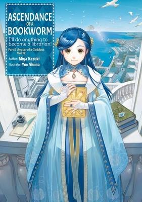 Ascendance of a Bookworm: Part 5 Volume 12 (Light Novel) Subscription