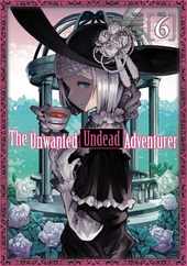 The Unwanted Undead Adventurer (Manga): Volume 6 Subscription