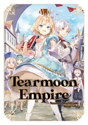 Tearmoon Empire: Volume 8 (Light Novel): Volume 8 Subscription
