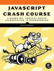 JavaScript Crash Course: A Hands-On, Project-Based Introduction to Programming Subscription