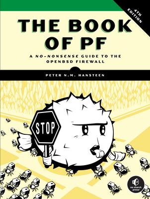 The Book of Pf, 4th Edition: A No-Nonsense Guide to the OpenBSD Firewall Subscription